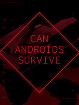 机器人能生存下来吗.Can Androids Survive
