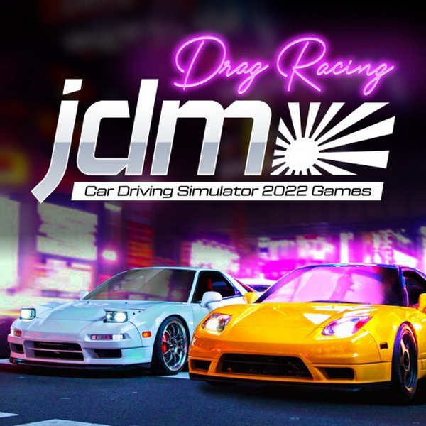 JDM Drag Racing Car驾驶模拟器2022游戏.JDM Drag Racing Car Driving Simulator 2022 Games