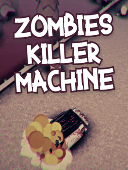 猎杀僵尸机器.Zombies Killer Machine