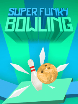 超时髦保龄球.Super Funky Bowling