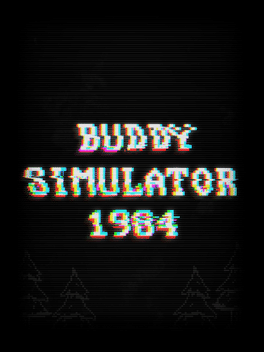 哥们儿模拟器1984.Buddy Simulator 1984
