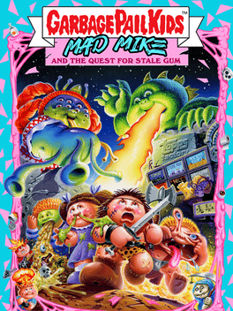 垃圾桶小子：疯狂麦克和过期口香糖的冒险.Garbage Pail Kids: Mad Mike and the Quest for Stale Gum