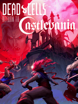 死亡细胞：重返恶魔城.Dead Cells: Return to Castlevania