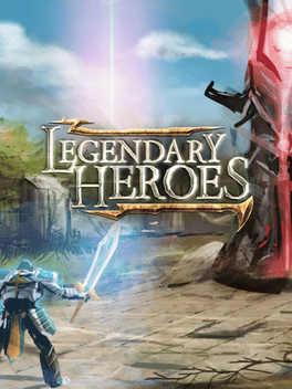 传奇英雄.Legendary Heroes