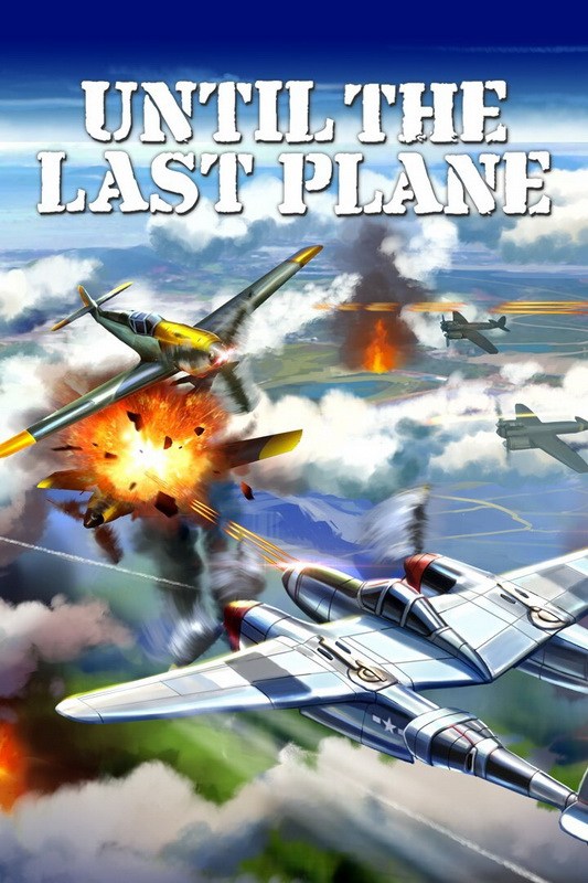 战斗到最后一架飞机.Until the Last Plane