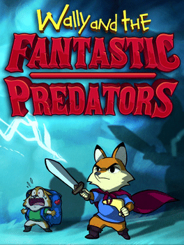 沃利和神奇的掠夺者.Wally and the Fantastic Predators