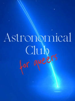 酷儿天文俱乐部.Astronomical Club for Queers