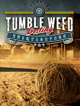 风滚草使命.Tumbleweed Destiny
