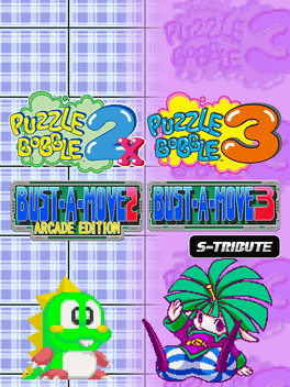 欢乐泡泡龙2X/3合集.Puzzle Bobble2X/BUST-A-MOVE2 Arcade Edition & Puzzle Bobble3/BUST-A-MOVE3 S-Tribute