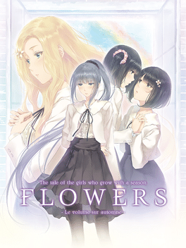 Flowers（花）- 秋篇 -.Flowers -Le volume sur automne-