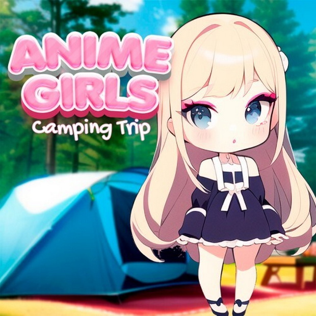 动漫女孩：露营之旅.Anime Girls: Camping Trip