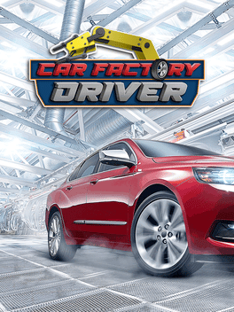 汽车工厂驾驶员.Car Factory Driver