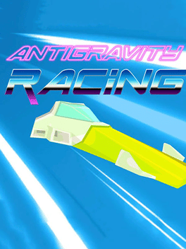 反重力赛车.Antigravity Racing