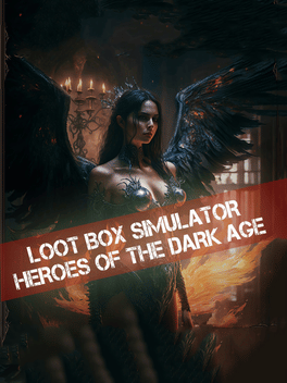 开箱模拟器：英雄和黑暗纪元.Loot Box Simulator: Heroes of the Dark Age