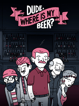 哥们儿，我的啤酒呢？.Dude, Where Is My Beer?