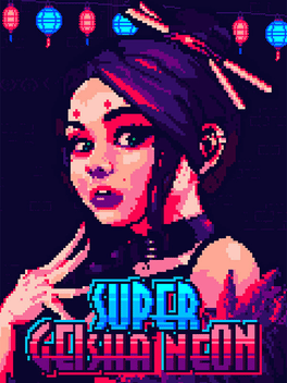 超级艺妓霓虹灯.Super Geisha Neon