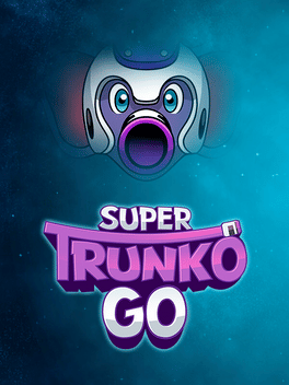 超级特朗科：冲.Super Trunko Go
