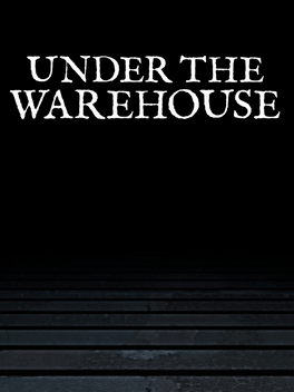 仓库之下.Under the Warehouse