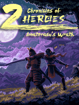 双雄编年史：天照之怒.Chronicles of 2 Heroes: Amaterasu’s Wrath