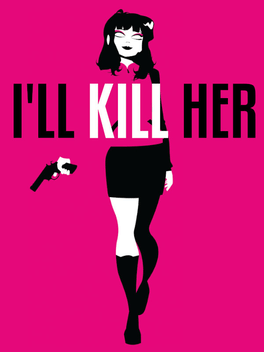 我会杀了她.I’ll Kill Her