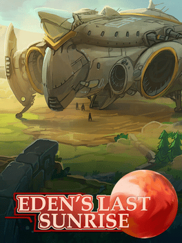 伊甸园的最后日出.Eden’s Last Sunrise