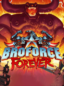 武装原型：永恒.Broforce: Forever
