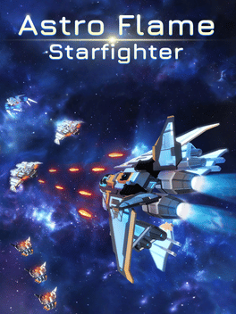 天体火焰：星际战斗机.Astro Flame: Starfighter
