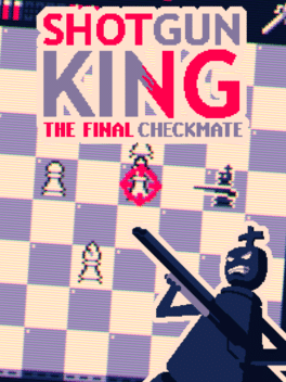 霰弹枪国王：终局将死.Shotgun King: The Final Checkmate