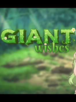 巨大的愿望.Giant Wishes