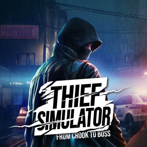 盗贼模拟器 2023：从骗子到老板.The Thief Simulator 2023: From Crook to Boss