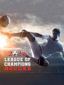2024足球冠军联赛.League Of Champions 2024