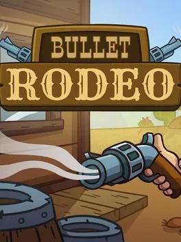 子弹牛仔竞技.Bullet Rodeo