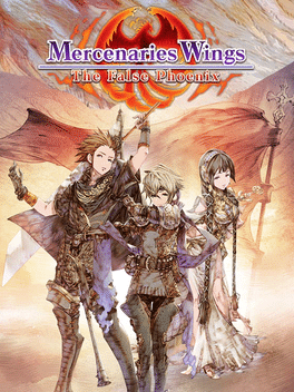 佣兵之翼：伪之不死鸟.Mercenaries Wings: The False Phoenix