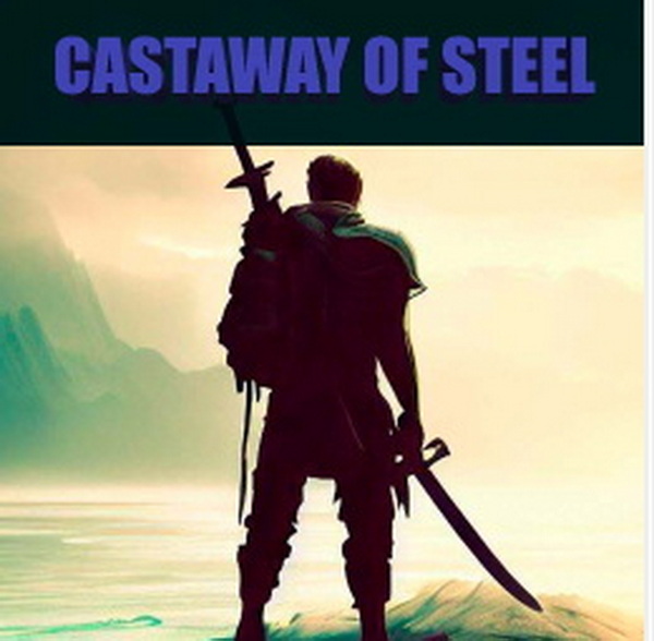 Castaway of Steel