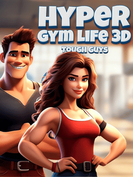 超级健身房生活3D：猛人.Hyper Gym Life 3D: Tough Guys