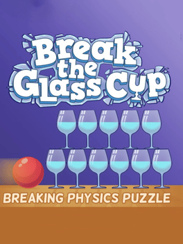 打碎玻璃杯：破解物理难题.Break the Glass Cup: Breaking Physics Puzzle