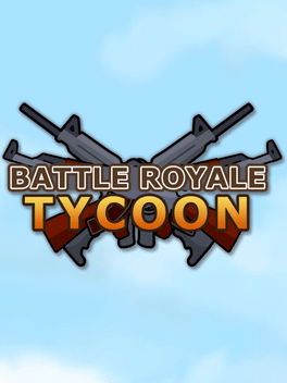 大逃杀大亨.Battle Royale Tycoon