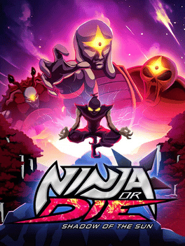 忍者或死亡：太阳暗影.Ninja or Die: Shadow of the Sun