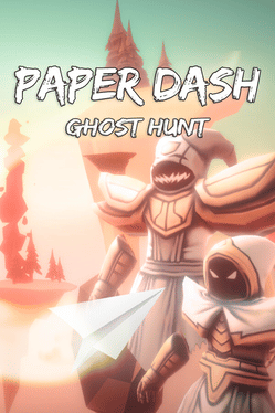 纸飞机冲刺：猎鬼.Paper Dash: Ghost Hunt
