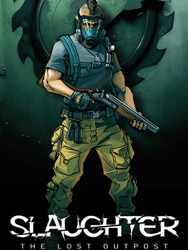 屠杀：失守的前哨.Slaughter: The Lost Outpost