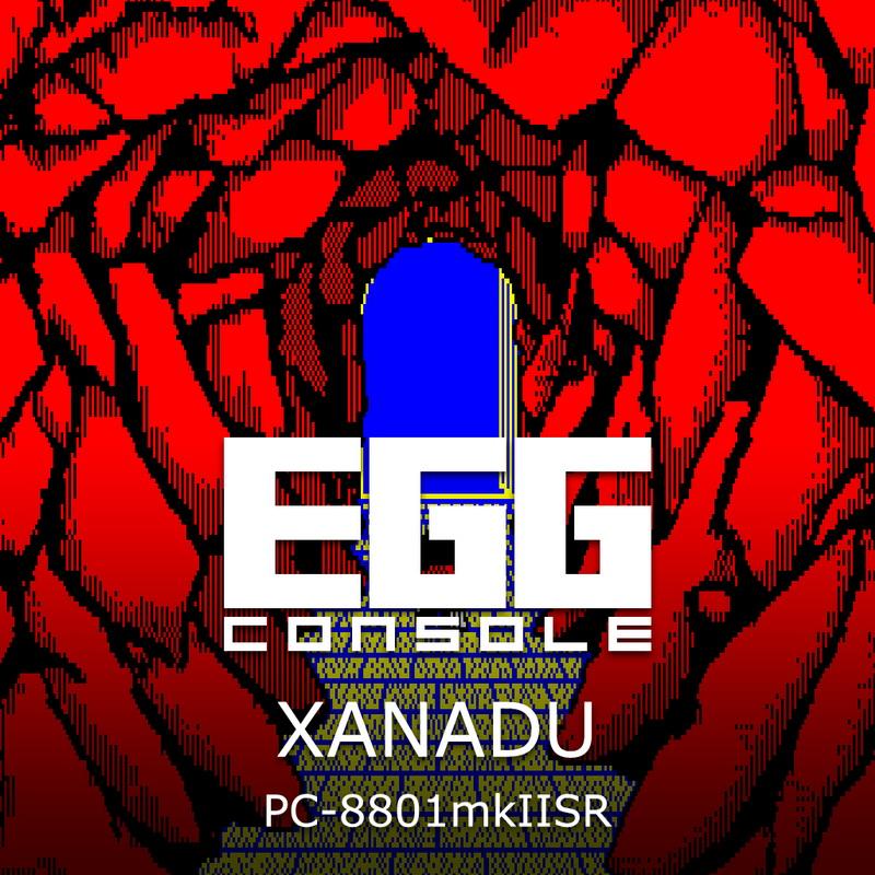 EGGCONSOLE XANADU PC-8801mkIISR