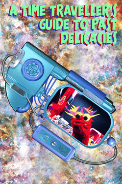 时光旅行者的往昔美食指南.A Time Traveller’s Guide To Past Delicacies