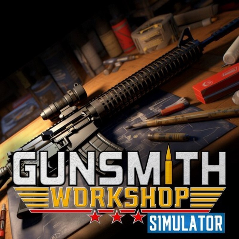 枪匠工作室模拟器.Gunsmith Workshop Simulator