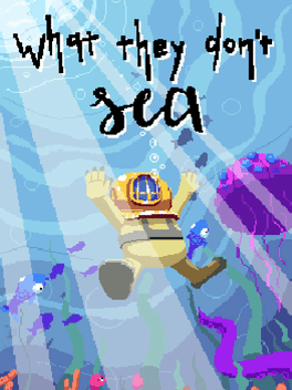 What They Dont Sea