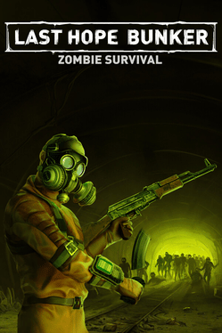 末日堡垒：僵尸幸存.Last Hope Bunker: Zombie Survival