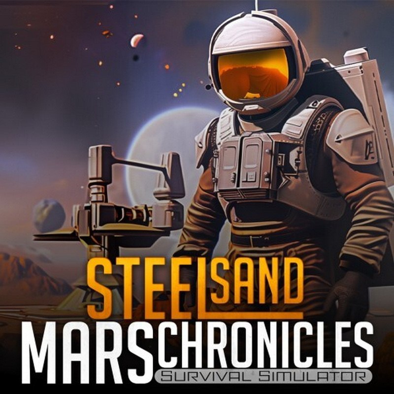 钢铁砂火星编年史：生存模拟器.Steel Sand Mars Chronicles: Survival Simulator