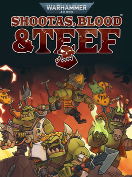 战锤 40K：枪声、鲜血和铁拳.Warhammer 40,000：Shootas, Blood & Teef