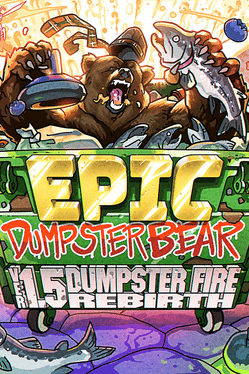 史诗垃圾箱之熊1.5DX：垃圾箱之火的重生.Epic Dumpster Bear 1.5 DX