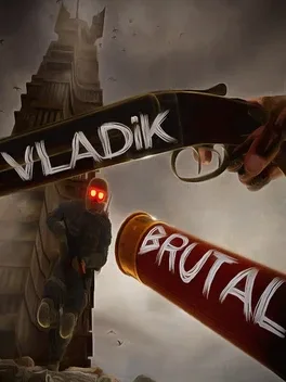 弗拉迪克 · 布鲁塔尔.Vladik Brutal