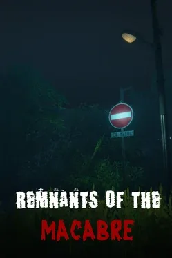 畸形的赞歌：恐怖遗迹.Macabre no Zantou: Remnants of the Macabre